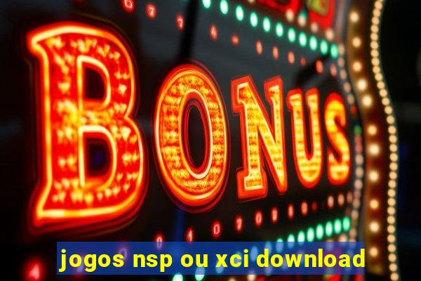 jogos nsp ou xci download